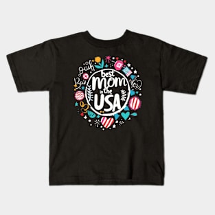 Best Mom in the USA, mothers day gift ideas, american flag Kids T-Shirt